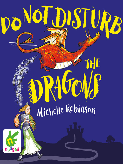 Title details for Do Not Disturb the Dragons by Michelle Robinson - Available